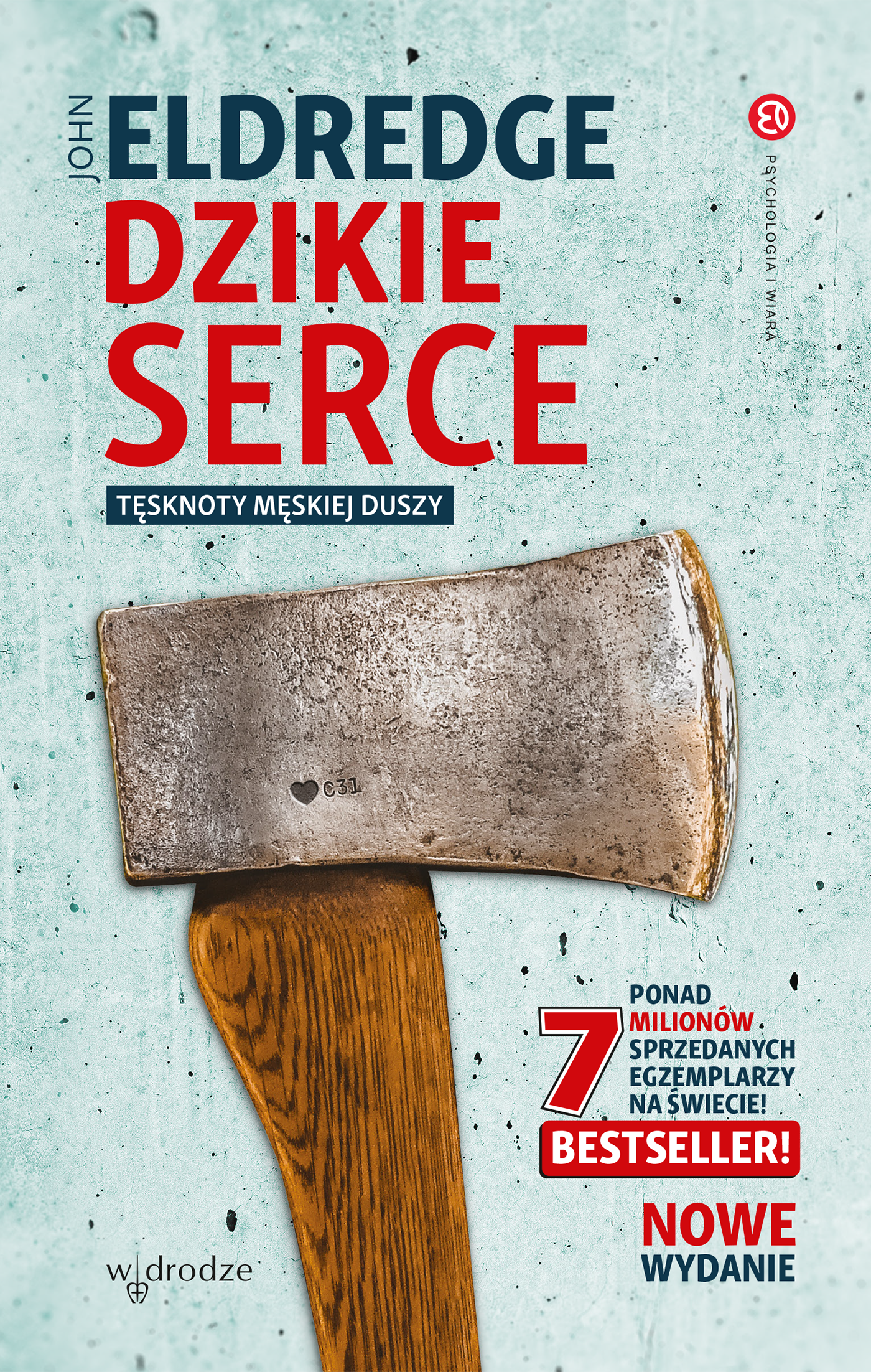 Tytuł: Dzikie serce. Tęsknoty męskiej duszy
Autor: John Eldredge
Wydawnictwo: W drodze
Formaty: EPUB, MOBI