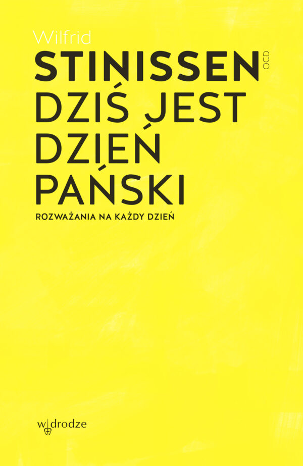Dziś jest dzień Pański. Rozważania na każdy dzień — okładka