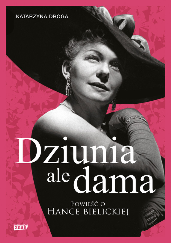Dziunia, ale dama. Powieść o Hance Bielickiej — okładka e-booka