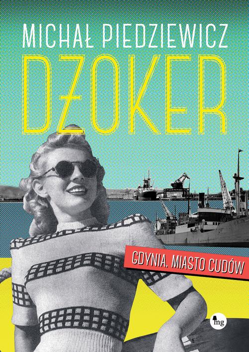Tytuł: Dżoker
Autor: Michał Piedziewicz
Wydawnictwo: MG
Formaty: MOBI, EPUB
