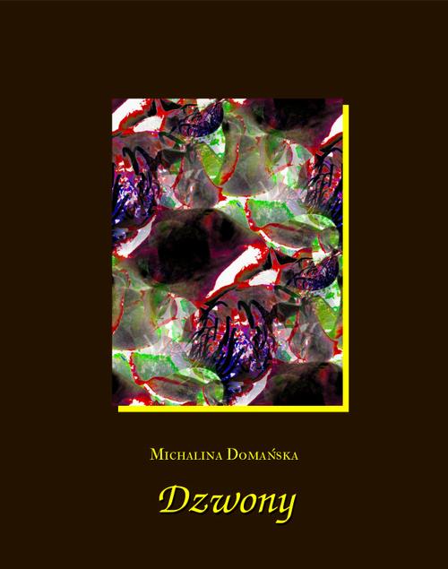 Tytuł: Dzwony
Autor: Michalina Domańska
Wydawnictwo: Armoryka
Formaty: MOBI, EPUB