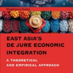 EAST ASIA'S DE JURE ECONOMIC INTEGRATION A THEORETICAL AND EMPIRICAL APPROACH — okładka e-booka
