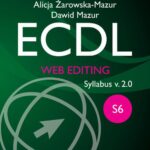 Tytuł: ECDL. Web editing. Moduł S6. Syllabus v. 2.0
Autor: Alicja Żarowska-Mazur, Dawid Mazur
Wydawnictwo: Wydawnictwo Naukowe PWN
Formaty: PDF