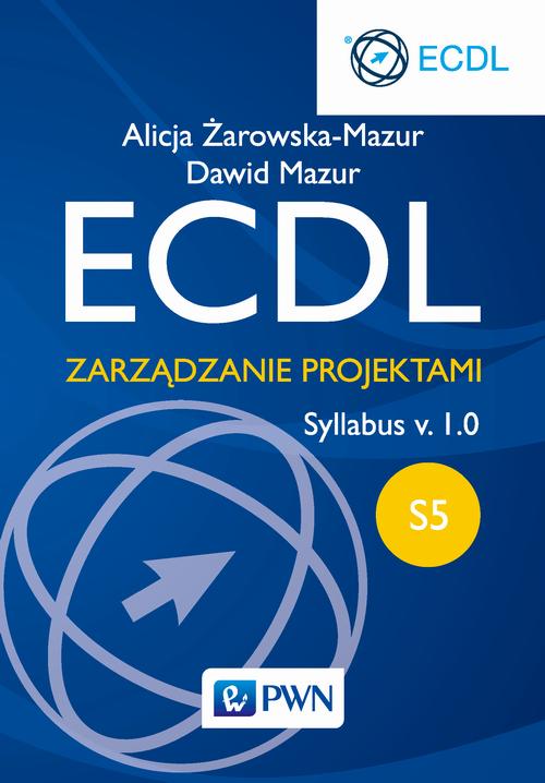 Tytuł: ECDL. Zarządzanie projektami. Moduł S5. Syllabus v. 1.0
Autor: Alicja Żarowska-Mazur, Dawid Mazur
Wydawnictwo: Wydawnictwo Naukowe PWN
Formaty: PDF