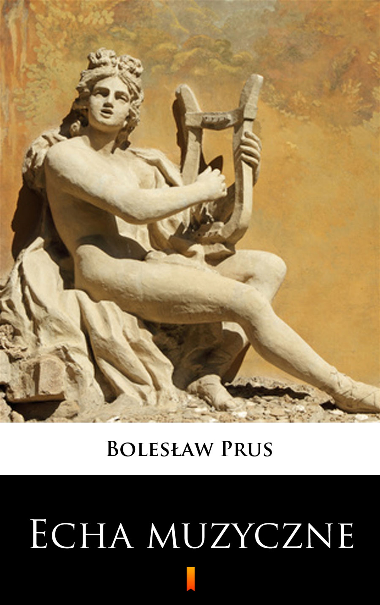 Tytuł: Echa muzyczne
Autor: Bolesław Prus
Wydawnictwo: KtoCzyta.pl
Formaty: EPUB, MOBI