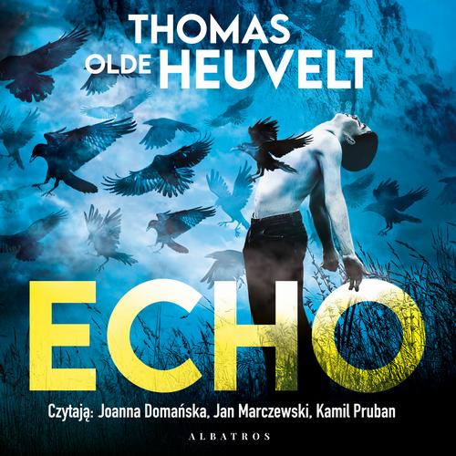 Tytuł: ECHO
Autor: Thomas Olde-Heuvelt
Wydawnictwo: Albatros
Formaty: MP3