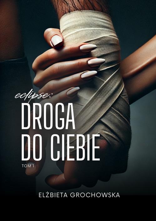 Eclipse: Droga do ciebie TOM1 — okładka e-booka
