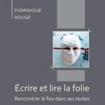 Écrire et lire la folie. Rencontrer le fou dans ses textes — okładka e-booka