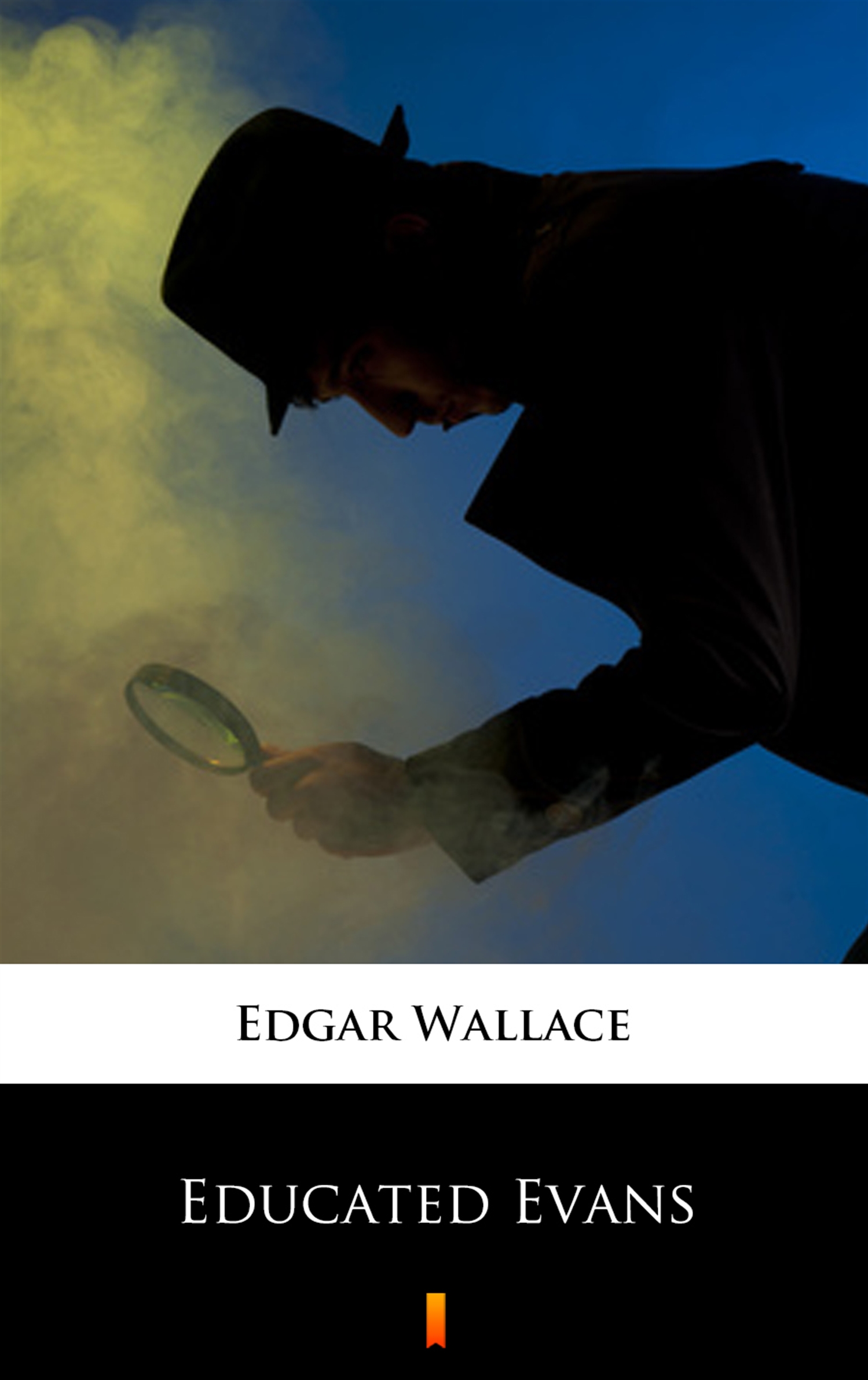 Tytuł: Educated Evans
Autor: Edgar Wallace
Wydawnictwo: KtoCzyta.pl
Formaty: EPUB, MOBI