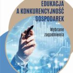 EDUKACJA A KONKURENCYJNOŚĆ GOSPODAREK. Wybrane zagadnienia — okładka e-booka
