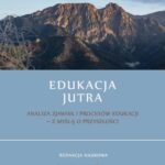 Edukacja Jutra. Analiza zjawisk i procesów edukacji - z myślą o przyszłości — okładka e-booka
