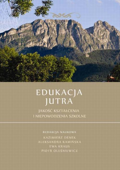 Edukacja Jutra. Jakość kształcenia i niepowodzenia szkolne — okładka e-booka