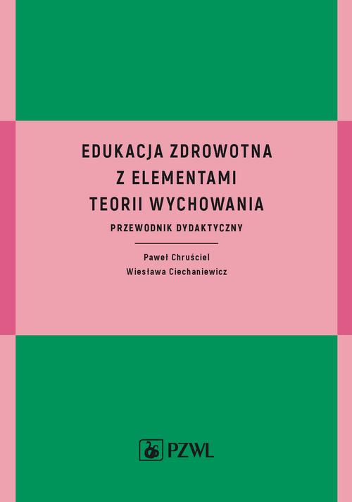 Edukacja zdrowotna z elementami teorii wychowania — okładka e-booka