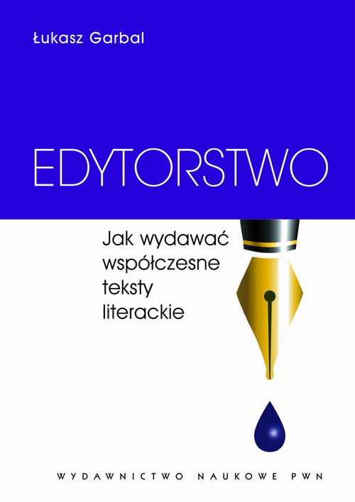 Tytuł: Edytorstwo. Jak wydawać współczesne teksty literackie
Autor: Łukasz Garbal
Wydawnictwo: Wydawnictwo Naukowe PWN
Formaty: MOBI, EPUB