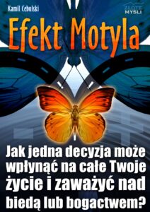Efekt Motyla. Jak jedna decyzja może wpłynąć na całe Twoje życie i zaważyć nad biedą lub bogactwem? — okładka e-booka