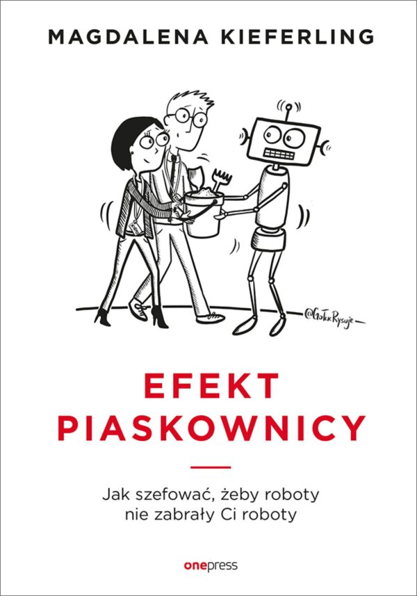 Efekt piaskownicy. Jak szefować żeby roboty nie zabrały ci roboty — okładka e-booka