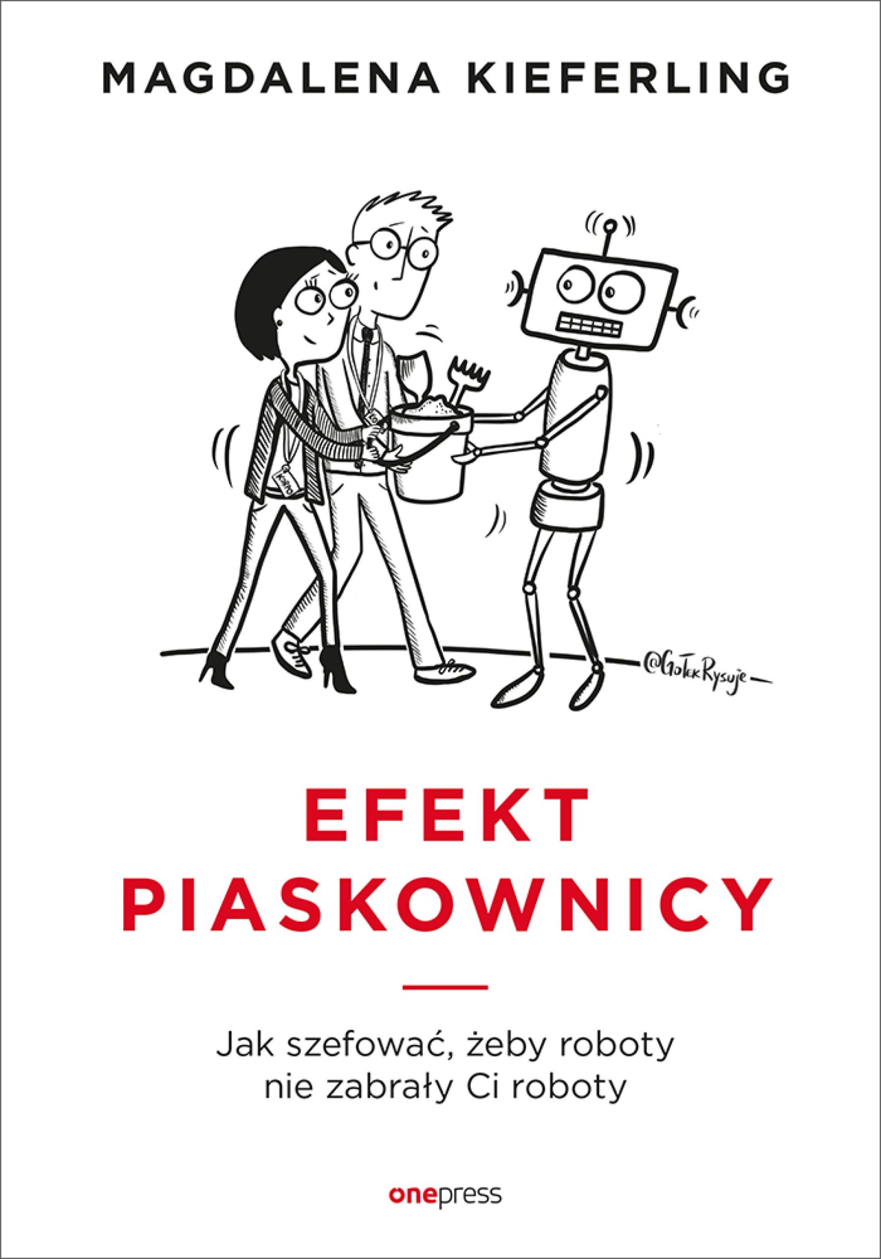 Efekt piaskownicy. Jak szefować żeby roboty nie zabrały ci roboty — okładka e-booka