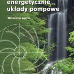 Tytuł: Efektywne energetycznie układy pompowe
Autor: Waldemar Jędral
Wydawnictwo: Oficyna Wydawnicza Politechniki Warszawskiej
Formaty: PDF