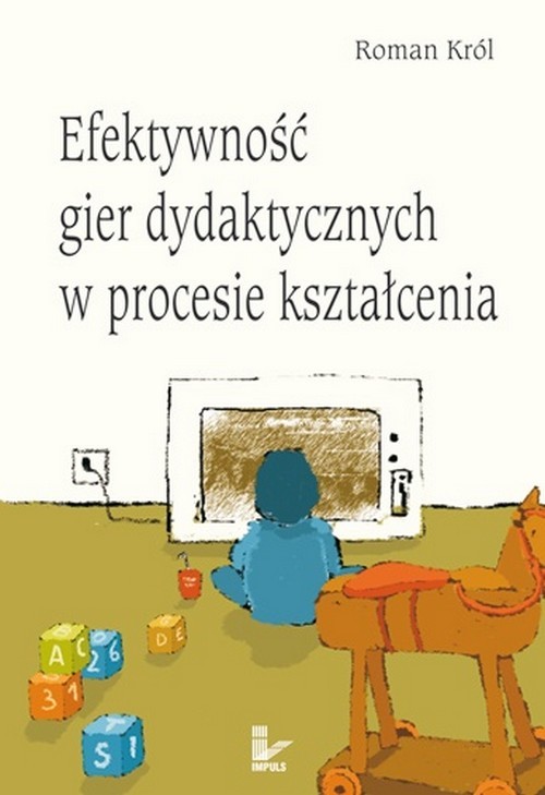 Tytuł: Efektywność gier dydaktycznych w procesie kształcenia
Autor: Roman Król
Wydawnictwo: Impuls
Formaty: PDF