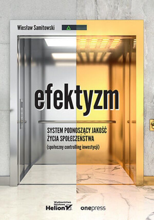 Efektyzm - system podnoszący jakość życia społeczeństwa (społeczny controlling inwestycji) — okładka