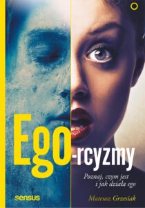 Ego-rcyzmy. Poznaj, czym jest i jak działa ego — okładka e-booka