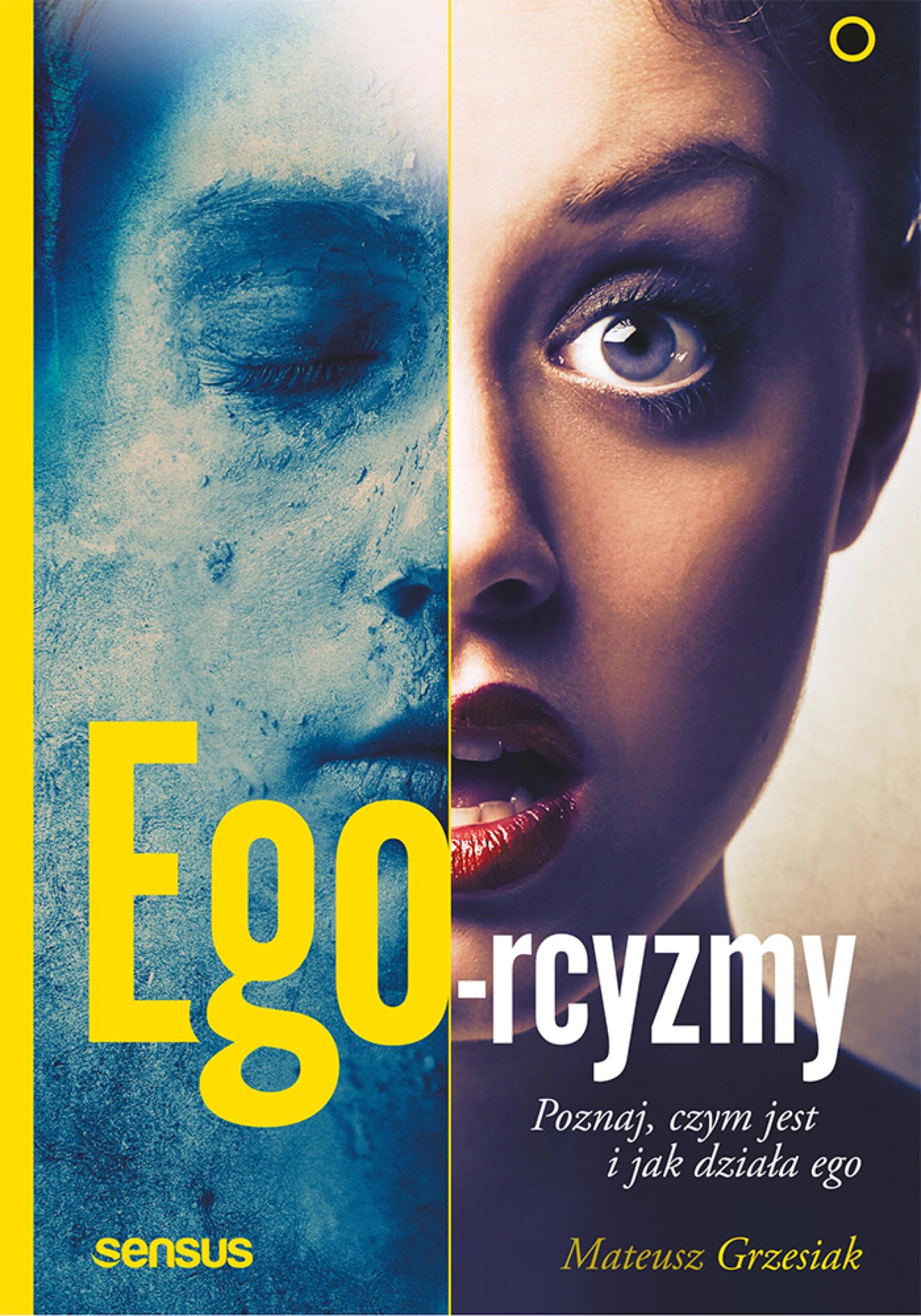 Tytuł: Ego-rcyzmy. Poznaj, czym jest i jak działa ego
Autor: Mateusz Grzesiak
Wydawnictwo: Sensus
Formaty: EPUB, PDF, MOBI