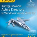 Tytuł: Egzamin MCTS 70-640 Konfigurowanie Active Directory w Windows Server 2008 R2 Training Kit Tom 1 i 2
Autor: Praca zbiorowa
Wydawnictwo: Promise
Formaty: PDF
