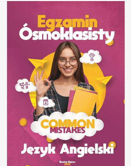 Tytuł: Egzamin ósmoklasisty język angielski COMMON MISTAKES
Autor: Beata Kurec
Wydawnictwo: Beata Kurec
Formaty: PDF