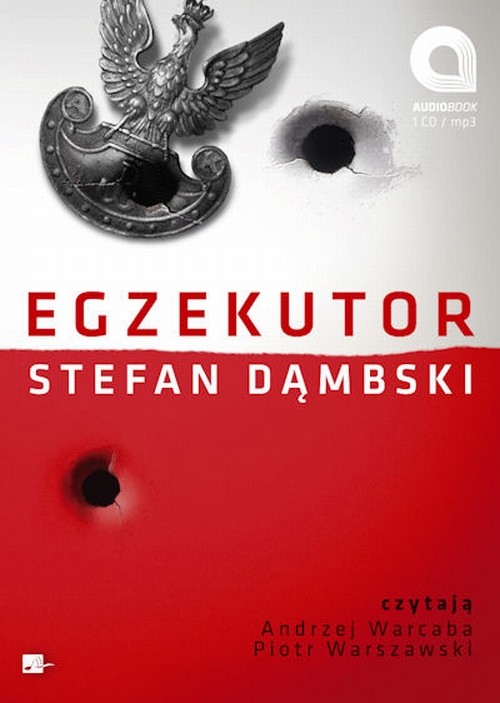 Tytuł: Egzekutor
Autor: Stefan Dąmbski
Wydawnictwo: Aleksandria
Formaty: MP3