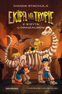 Ekipa na tropie. Z wizytą u dinozaurów — okładka e-booka