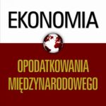 Tytuł: Ekonomia opodatkowania międzynarodowego
Autor: Janusz Kudła
Wydawnictwo: Difin
Formaty: EPUB, MOBI