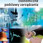 Tytuł: Ekonomiczne podstawy zarządzania
Autor: Leszek Jerzy Jasiński
Wydawnictwo: Oficyna Wydawnicza Politechniki Warszawskiej
Formaty: PDF