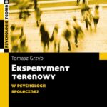 Tytuł: Eksperyment terenowy w psychologii społecznej
Autor: Tomasz Grzyb
Wydawnictwo: Wydawnictwo Naukowe PWN
Formaty: EPUB, MOBI