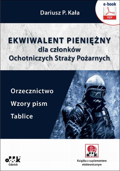 Ekwiwalent pieniężny dla członków Ochotniczych Straży Pożarnych. Orzecznictwo, wzory pism, tablice (e-book z suplementem elektronicznym) — okładka e-booka
