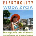 Tytuł: Elektrolity – „Woda życia”. Dlaczego picie soków z kiszonek, z warzyw i owoców oraz szczypta soki, są ważne?
Autor: Dr Renata Zarzycka
Wydawnictwo: Akademia Rozwoju Coaching Życia
Formaty: MP3