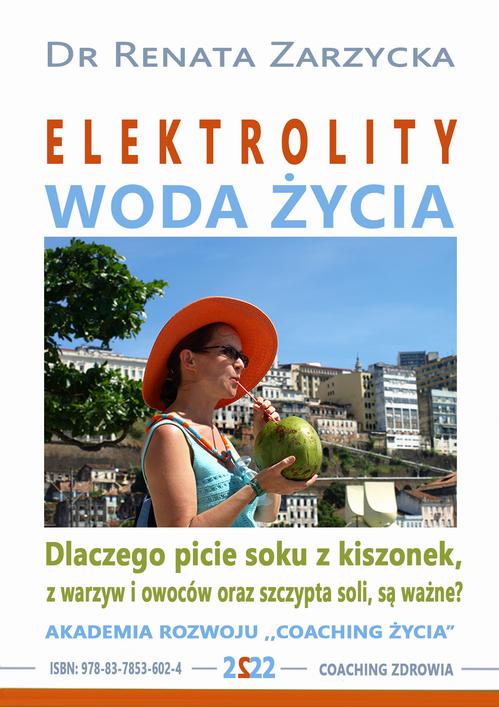 Tytuł: Elektrolity – „Woda życia”. Dlaczego picie soków z kiszonek, z warzyw i owoców oraz szczypta soki, są ważne?
Autor: Dr Renata Zarzycka
Wydawnictwo: Akademia Rozwoju Coaching Życia
Formaty: MP3