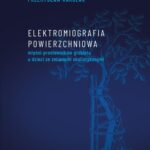 Tytuł: Elektromiografia powierzchniowa mięśni prostowników grzbietu u dzieci ze zmianami skoliotycznymi
Autor: Jacek Wilczyński, Przemysław Karolak
Wydawnictwo: Uniwersytet Jana Kochanowskiego
Formaty: PDF