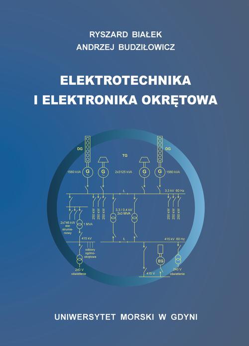 Tytuł: Elektrotechnika i elektronika okrętowa
Autor: Ryszard Białek, Andrzej Budziłowicz
Wydawnictwo: Uniwersytet Morski w Gdyni
Formaty: PDF