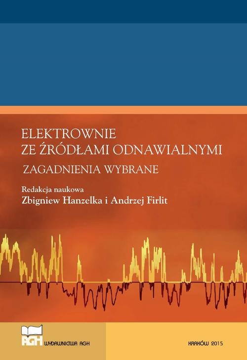 Tytuł: Elektrownie ze źródłami odnawialnymi
Autor: Zbigniew Hanzelka, Andrzej Firlit
Wydawnictwo: Wydawnictwa AGH
Formaty: PDF
