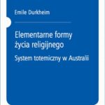 Tytuł: Elementarne formy życia religijnego. System totemiczny w Australii
Autor: Emile Durkheim
Wydawnictwo: Wydawnictwo Naukowe PWN
Formaty: PDF