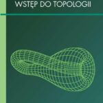 Tytuł: Elementarny wstęp do topologii
Autor: Witold Majdak, Jacek Szybowski
Wydawnictwo: Wydawnictwa AGH
Formaty: PDF