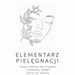 Elementarz pielęgnacji. Twoja droga do pięknej i zdrowej skóry krok po kroku — okładka e-booka