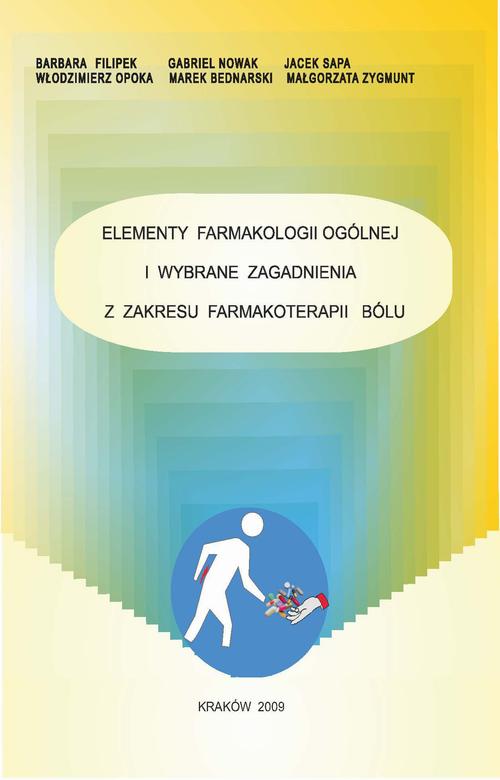 Tytuł: Elementy farmakologii ogólnej i wybrane zagadnienia z zakresu farmakoterapii bólu
Autor: Barbara Filipek, Gabriel Nowak, Jacek Sapa, Włodzimierz Opoka, Marek Bednarski, Małgorzata Zygmunt
Wydawnictwo: Zakład Optymalizacji Zawodowej Ośrodek UMEA
Formaty: PDF