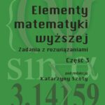 Tytuł: Elementy matematyki wyższej. Zadania z rozwiązaniami. Część 3
Autor: 
Wydawnictwo: Politechnika Częstochowska
Formaty: PDF