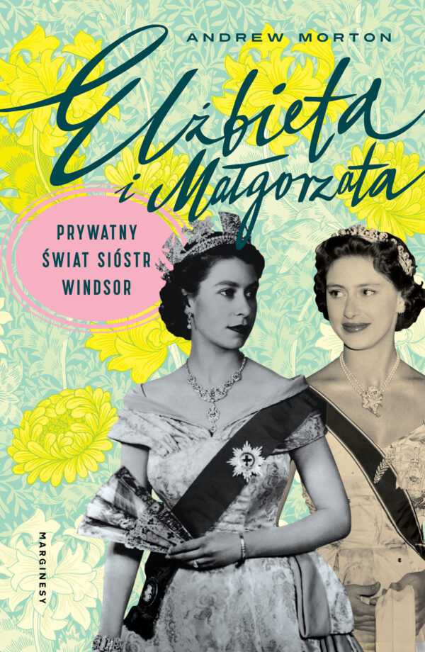 Elżbieta i Małgorzata. Prywatny świat sióstr Windsor — okładka e-booka