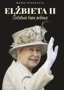 Elżbieta II. Ostatnia taka królowa — okładka e-booka