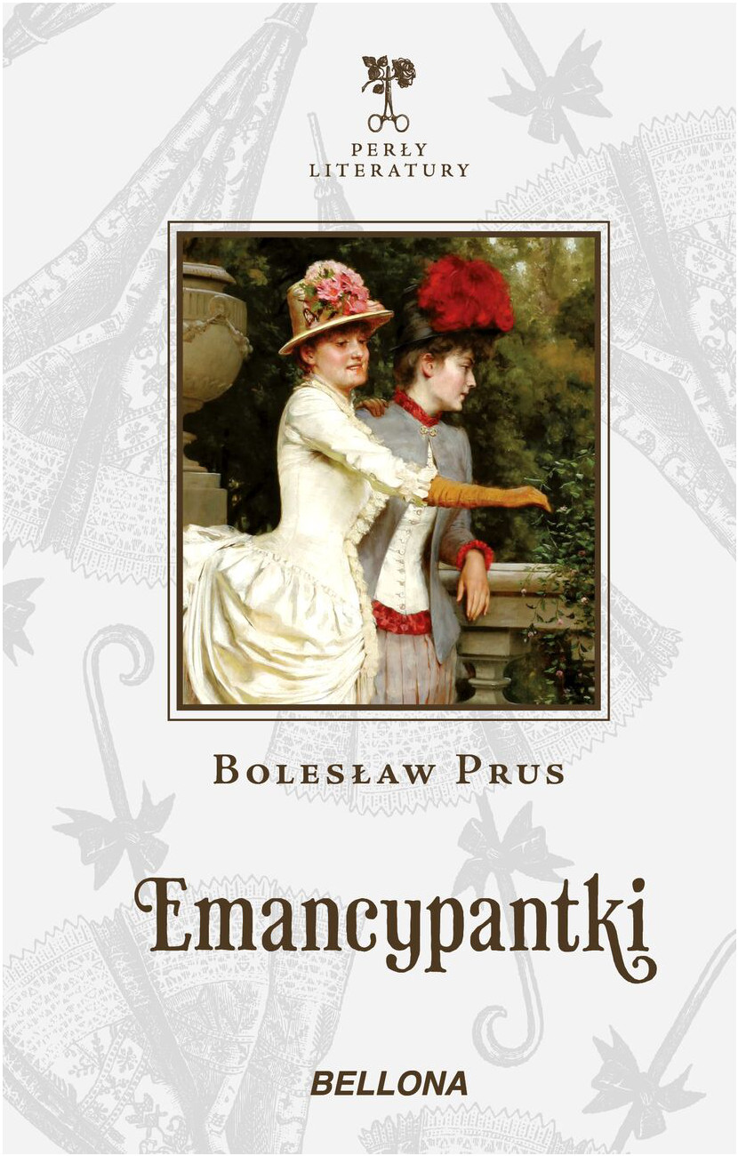 Tytuł: Emancypantki
Autor: Bolesław Prus
Wydawnictwo: Bellona
Formaty: EPUB, MOBI