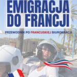 Emigracja do Francji. Przewodnik po francuskiej biurokracji — okładka e-booka