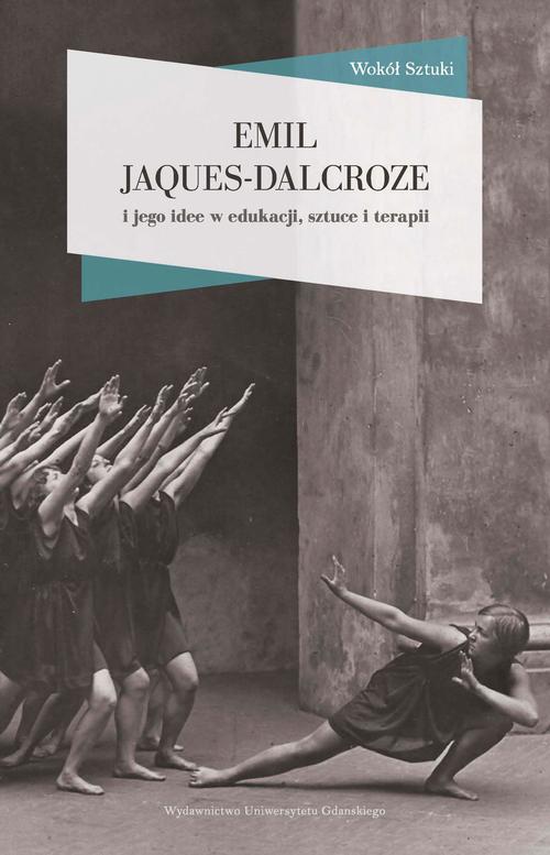 Tytuł: Emil Jaques-Dalcroze i jego idee w edukacji, sztuce i terapii
Autor: 
Wydawnictwo: Wydawnictwo Uniwersytetu Gdańskiego
Formaty: PDF