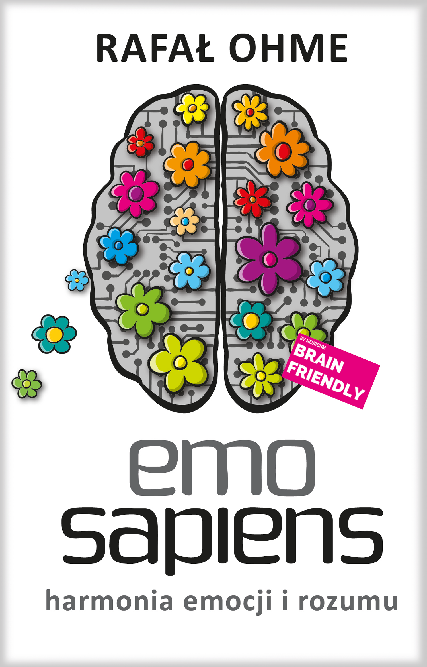 Tytuł: Emo Sapiens. Harmonia emocji i rozumu
Autor: Rafał Ohme
Wydawnictwo: Wydawnictwo Bukowy Las
Formaty: EPUB, MOBI
